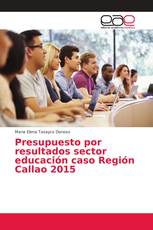 Presupuesto por resultados sector educación caso Región Callao 2015