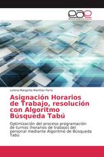 Asignación Horarios de Trabajo, resolución con Algoritmo Búsqueda Tabú