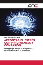 AFRONTAR EL ESTRÉS CON MINDFULNESS Y COMPASIÓN