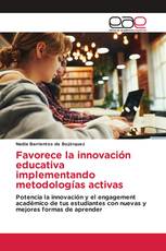 Favorece la innovación educativa implementando metodologías activas