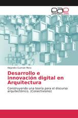 Desarrollo e innovación digital en Arquitectura