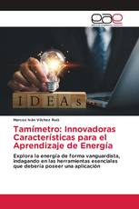 Tamímetro: Innovadoras Características para el Aprendizaje de Energía