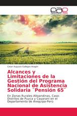 Alcances y Limitaciones de la Gestión del Programa Nacional de Asistencia Solidaria ¨Pensión 65¨