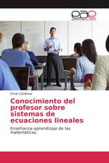 Conocimiento del profesor sobre sistemas de ecuaciones lineales