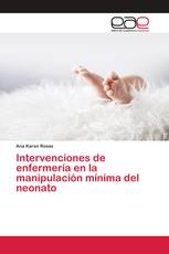 Intervenciones de enfermería en la manipulación mínima del neonato