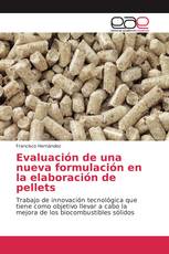 Evaluación de una nueva formulación en la elaboración de pellets