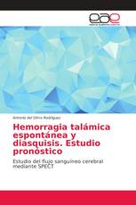 Hemorragia talámica espontánea y diasquisis. Estudio pronóstico