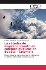 La cátedra de emprendimiento en colegios públicos de Bogotá - Colombia