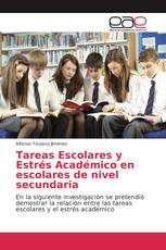 Tareas Escolares y Estrés Académico en escolares de nivel secundaria