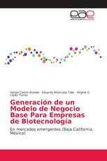 Generación de un Modelo de Negocio Base Para Empresas de Biotecnología
