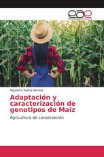 Adaptación y caracterización de genotipos de Maíz