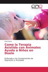 Como la Terapia Asistida con Animales Ayuda a Niños en Duelo