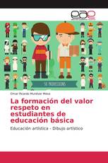 La formación del valor respeto en estudiantes de educación básica