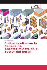 Costos ocultos en la Cadena de Abastecimiento en el Sector del Retail