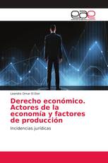 Derecho económico. Actores de la economía y factores de producción