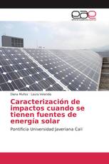 Caracterización de impactos cuando se tienen fuentes de energía solar