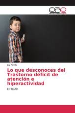 Lo que desconoces del Trastorno déficit de atención e hiperactividad