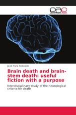 Brain death and brain-stem death: useful fiction with a purpose