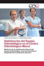 Satisfacción del Equipo Odontológico en el Centro Odontológico Macul