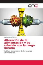 Alteración de la alimentación y su relación con la carga horaria