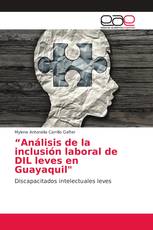 “Análisis de la inclusión laboral de DIL leves en Guayaquil"