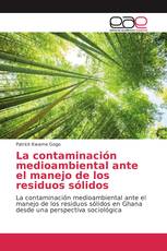 La contaminación medioambiental ante el manejo de los residuos sólidos