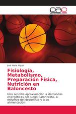 Fisiología, Metabolismo, Preparación Física, Nutrición en Baloncesto