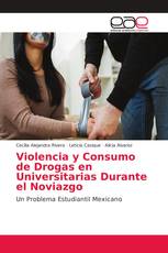 Violencia y Consumo de Drogas en Universitarias Durante el Noviazgo