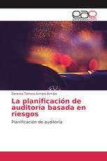 La planificación de auditoría basada en riesgos