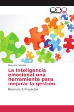 La Inteligencia emocional una herramienta para mejorar la gestión