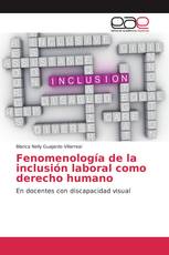 Fenomenología de la inclusión laboral como derecho humano