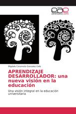 APRENDIZAJE DESARROLLADOR: una nueva visión en la educación