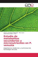 Estudio de metabolitos secundarios y micronutrientes en P. venusta