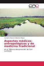 Aspectos médicos-antropológicos y de medicina tradicional