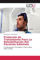 Protocolo de Tratamiento Para La Rehabilitación Del Paciente Edéntulo