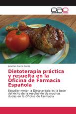 Dietoterapia práctica y resuelta en la Oficina de Farmacia Española