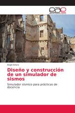 Diseño y construcción de un simulador de sismos