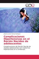 Complicaciones Hipertensivas en el Recién Nacidos de adolescentes