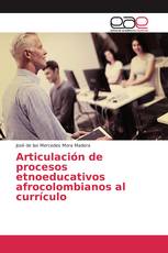 Articulación de procesos etnoeducativos afrocolombianos al currículo