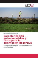 Caracterización antropométrica y física para la orientación deportiva