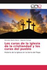 Los curas de la iglesia de la cristiandad y los curas del pueblo