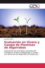 Evaluación en Vivero y Campo de Plantines de Algarrobos