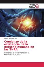 Comienzo de la existencia de la persona humana en las THRA