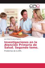 Investigaciones en la Atención Primaria de Salud. Segundo tomo.