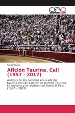 Afición Taurina. Cali (1957 - 2017)