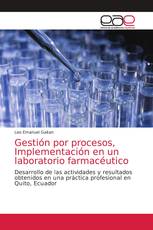 Gestión por procesos, Implementación en un laboratorio farmacéutico