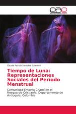 Tiempo de Luna: Representaciones Sociales del Período Menstrual