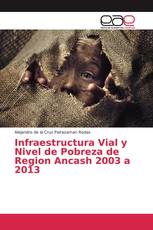 Infraestructura Vial y Nivel de Pobreza de Region Ancash 2003 a 2013