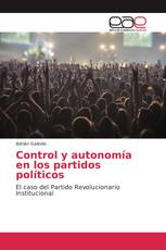 Control y autonomía en los partidos políticos