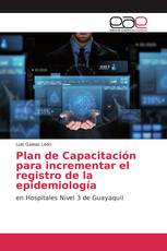 Plan de Capacitación para incrementar el registro de la epidemiología